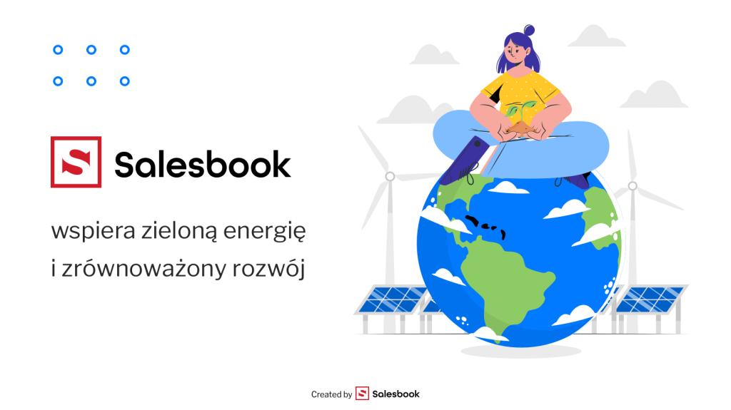 Salesbook doskonale wpisuje się w ideę zielonego świata jednocześnie usprawniając procesy sprzedażowe.